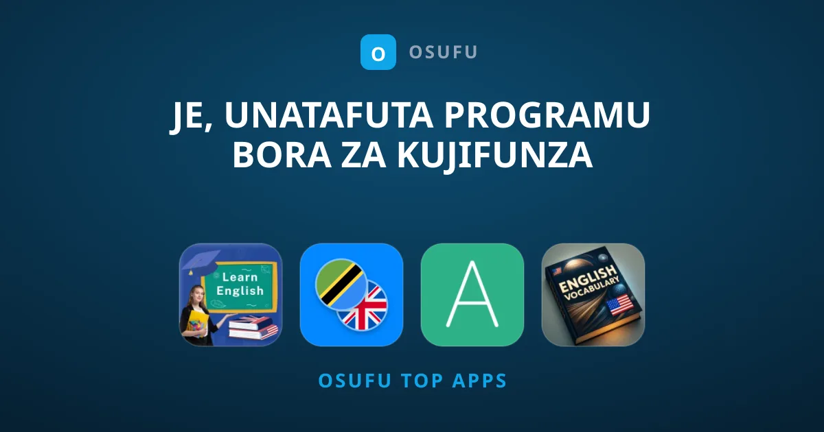 Je, Unatafuta Programu Bora za Kujifunza Kiingereza?