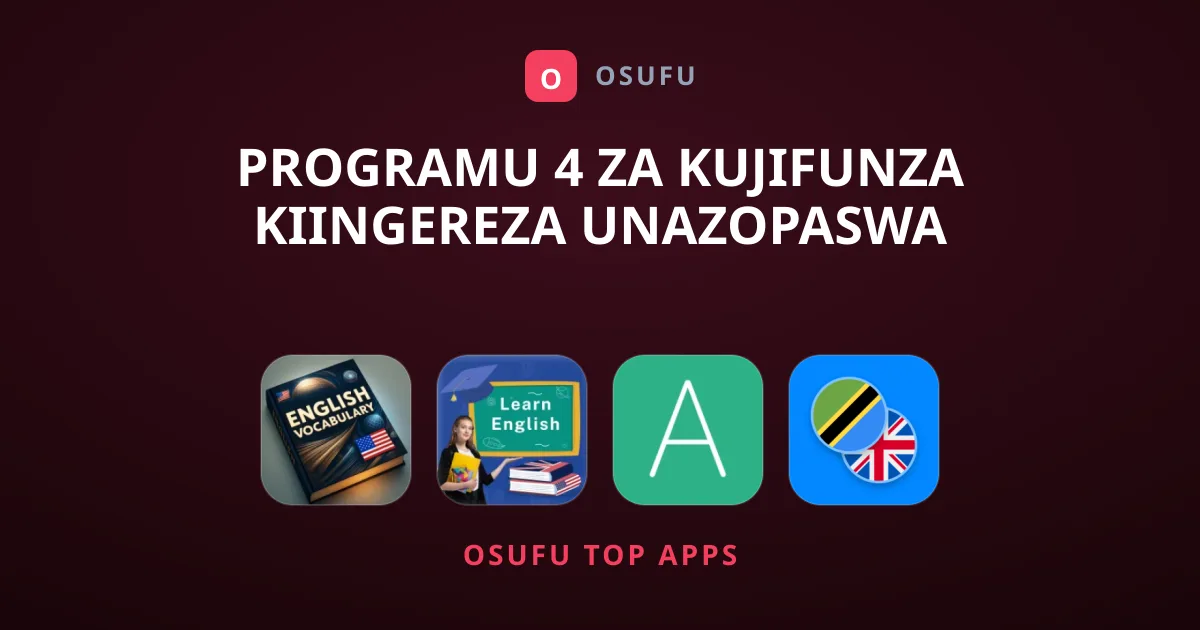Programu 4 za Kujifunza Kiingereza Unazopaswa Kupakua Leo